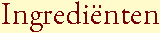Ingredi�nten