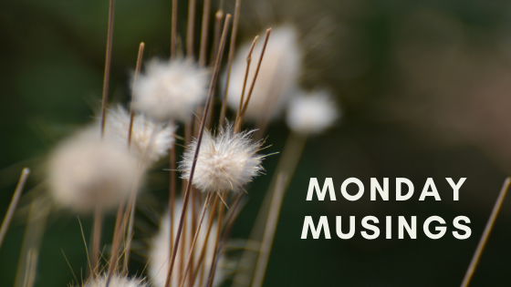 Monday Musings