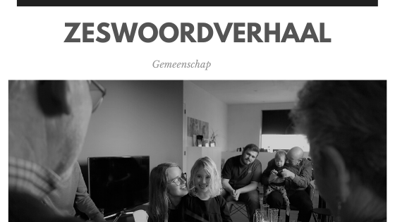 Zeswoordverhaal: gemeenschap