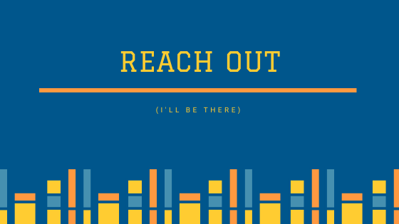 Reach Out (I’ll Be There)