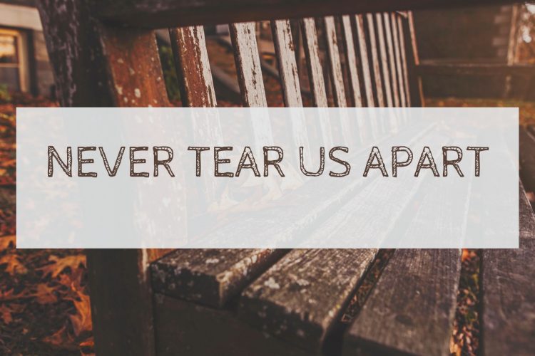 Never Tear Us Apart #wedraaiendoor