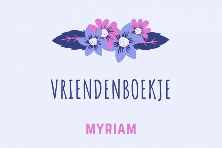 Gastblog: Myriams vriendenboekje