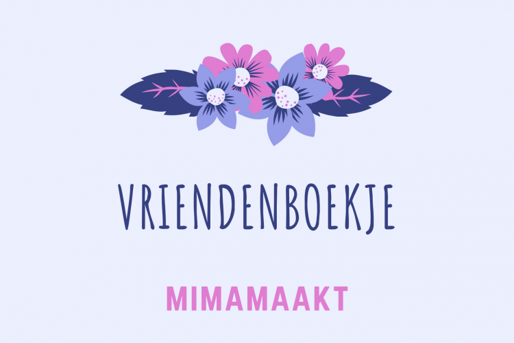 Gastblog: MimaMaakts vriendenboekje