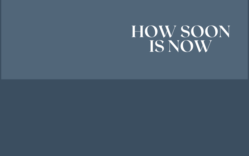 How Soon Is Now #wedraaiendoor