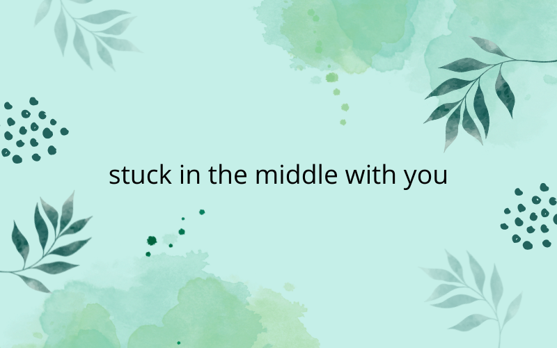 Stuck in the Middle with You #wedraaiendoor