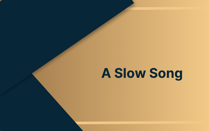 A Slow Song #wedraaiendoor