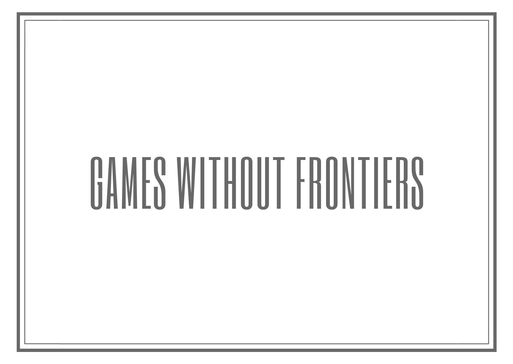 Games Without Frontiers #wedraaiendoor