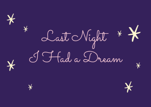 Last Night I Had a Dream #wedraaiendoor