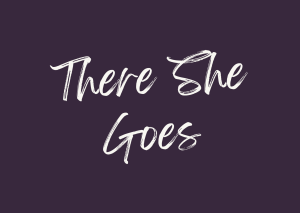 There She Goes #wedraaiendoor