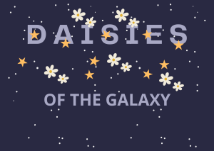 Daisies of the Galaxy #wedraaiendoor