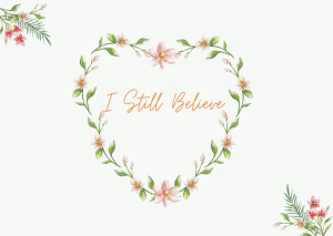 I Still Believe #wedraaiendoor
